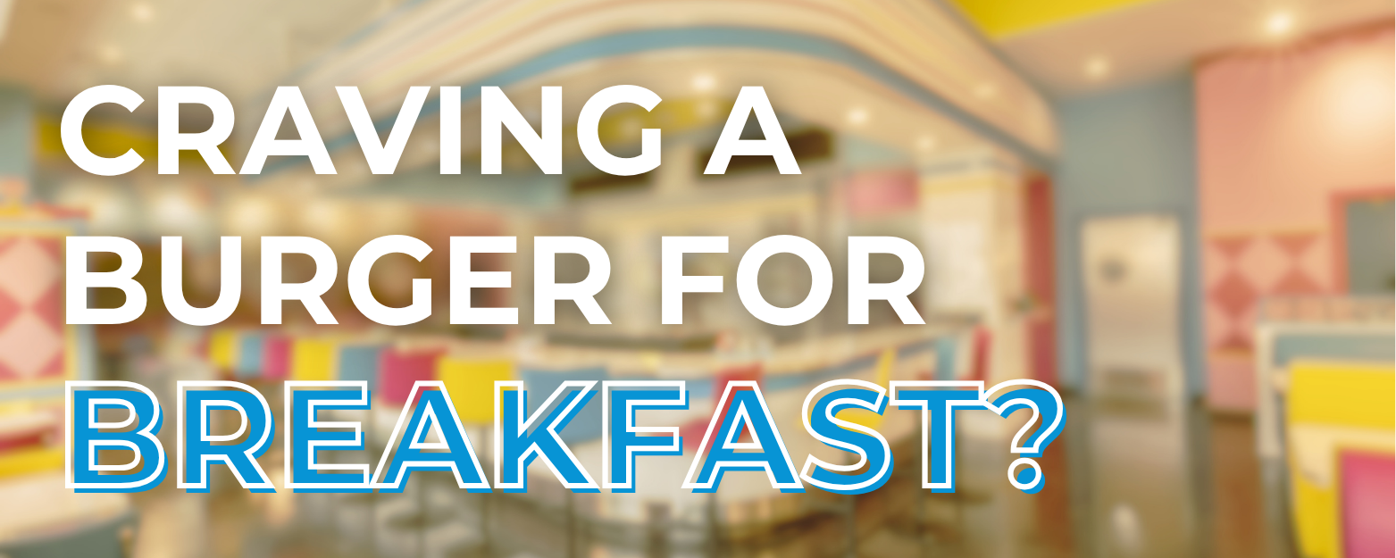Blurred image of the Blue Ash Location with the words "Craving a Burger for Breakfast?